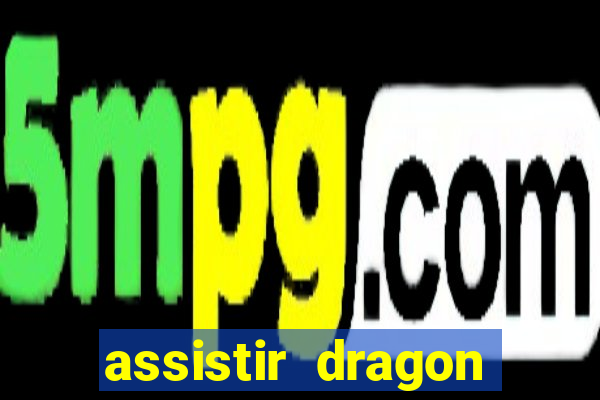 assistir dragon ball super dublado online